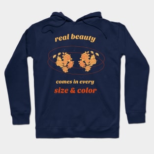 real beauty comes with every size  & color Hoodie